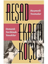 Haşmetli Yosmalar - Osmanlı Tarihinde Yasaklar Reşat Ekrem Koçu Doğan Kitapçılık