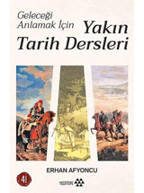 Geleceği Anlamak İçIn Yakın Tarih Dersleri Erhan Afyoncu Yeditepe Yayınevi