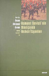 Osmanlı DevletinIn Yıkılışında Yemen İsyanları İhsan Süreyya Sırma Beyan Yayınları