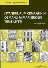 İstanbul Rum CemaatinIn Osm.Mim.Temsiliyeti Oya Şenyurt Doğu Kitabevi
