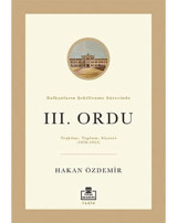 Balkanların Şekillenme Sürecinde Iıı. Ordu Hakan Bozdemir Timaş