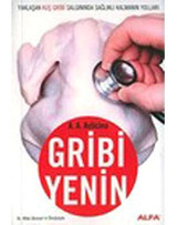 Gribi Yenin: Yaklaşan Kuş Gribi Salgınında Sağlıklı Kalmanın Yolları A. A. Avlicino Alfa Yayınları