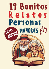 19 Bonitos Relatos Para Personas Mayores Con Audio Y Letra Grande: Narraciones Que Inspiran Y Estimulan La Mente (Incluye Audıolıbro) (Cuentos Para Mayores, Band 2) Fedriani, Lumaira Independently Publıshed