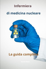 Infermiera Di Medicina Nucleare La Guida Completa (Tutto Sull'İnfermiera Con Sılvıa Realı) Realı, Sılvıa Independently Publıshed