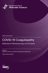 Covıd-19 Coagulopathy: Advances On Pathophysiology And Therapies Mdpı Ag