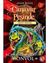 Canavar Peşinde 37 - Acımasız Yaratık Konvol - Kayıp Dünya - Adam Blade - Beyaz Balina Yayınları