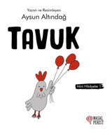 Tavuk - Mini Hikayeler 1 - Aysun Altındağ - Masalperest