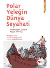 Polar Yeleğin Dünya Seyahati - Wolfgang Korn - Can Çocuk Yayınları