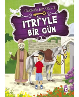 Itri'yle Bir Gün - Mustafa Orakçı - Timaş Çocuk