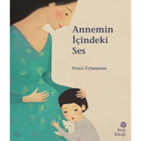 Annemin İçindeki Ses - Deniz Üçbaşaran - Hep Kitap