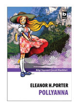 Pollyanna - Eleanor H.Porter - Çocuk Klasikleri Bilgi Yayınevi