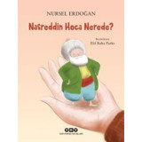 Nasreddin Hoca Nerede? - Nursel Erdoğan - Yapı Kredi Yayınları