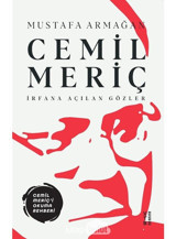 Cemil Meriç - İrfana Açılan Gözler - Mustafa Armağan - Ketebe