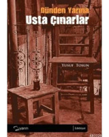 Dünden Yarına Usta Çınarlar - Yusuf Tosun - Yarın Yayınları