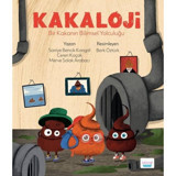 Kakaloji - Bir Kakanın Bilimsel Yolculuğu - Saniye Bencik Kangal - Ceren Koçak - Elma Yayınevi
