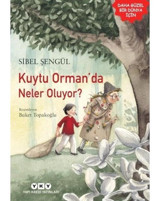 Kuytu Orman'da Neler Oluyor? - Sibel Şengül - Yapı Kredi Yayınları