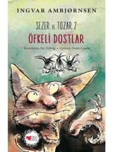 Sezer ve Tozar 2- Öfkeli Dostlar - Ingvar Ambjörnsen - Can Çocuk Yayınları