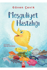 Altın Kitaplar Meşguliyet Hastalığı / / Güven Çevik / +7 Yaş