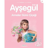 Ayşegül 10-Anneler Günü Çiçeği - Marcel Marlier - Gilbert Delahaye - Yapı Kredi Yayınları