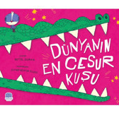 Karavan Çocuk Dünyanın En Cesur Kuşu / Betül Duran / Karavan Çocuk Yayınları / 9786255500090