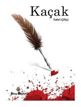 Kaçak - Fahri Çitçi - Kitap Müptelası Yayınları