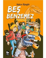 Beş Benzemez - Dinozorlar Şehri - Aşkın Güngör - Bilgi Yayınevi