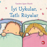 İyi Uykular Tatlı Rüyalar - Caroline Jayne Church - Beyaz Balina Yayınları