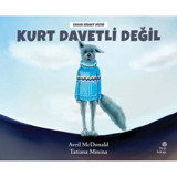 Kurt Davetli Değil - Avril McDonald - Hep Kitap