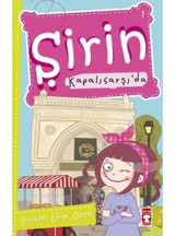 Şirin Kapalıçarşıda - Birsen Ekim Özen - Timaş Çocuk