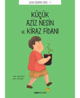 Küçük Aziz Nesin ve Kiraz Fidanı - Semih Öztürk - Tefrika Yayınları