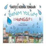 Benim Yolum Hangisi? - Hatice Kübra Tongar - Hayykitap