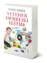 Yetenek Merkezli Eğitim - Nazmi Şimşek - Akçağ Yayınları
