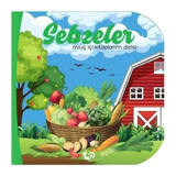 Sebzeler - Avuç İçi Kitaplarım Dizisi- Çikolata Yayınevi