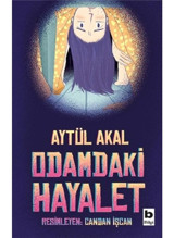 Odamdaki Hayalet - Aytül Akal - Bilgi Yayınevi