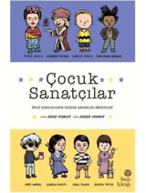 Çocuk Sanatçılar: Ünlü Sanatçıların Gerçek Çocukluk Hikayeleri - David Stabler - Hep Kitap