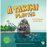 A Takımı: Plastik - İsmail Bayazıt - Canan Ekici - Turkuvaz Çocuk