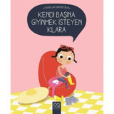 Kendi Başına Giyinmek İsteyen Klara - Nadine Brun Cosme - 1001 Çiçek