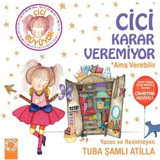 Cici Karar Veremiyor-Ama Verebilir - Tuba Şamlı Atilla - Artemis Çocuk
