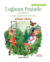 Doğanın Peşinde - İstanbul'un Yeşil Alanlarına Yolculuk - Gökçen Hazen - Doğan ve Egmont Yayıncılık