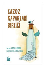 Gazoz Kapakları Birliği - Arzu Kadumi - Şule Yayınları