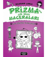 Galeride Kargaşa-Prizma'nın Çok Şekil Maceraları - Bilgenur Çorlu - Yediveren Çocuk