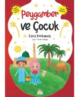 Peygamber ve Çocuk - Esra Korkmaz - Nesil Çocuk Yayınları