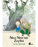 Nice Ninenin Zeytini - Şafak Okdemir - Çınar Yayınları