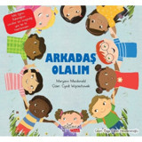 Arkadaş Olalım - Maryann Macdonald - Yakamoz Yayınları