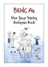 Her Şeyi Yanlış Anlayan Kedi - Behiç Ak - Günışığı Kitaplığı