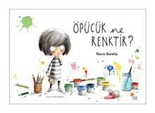 Öpücük Ne Renktir? - Rocio Bonilla - Günışığı Kitaplığı