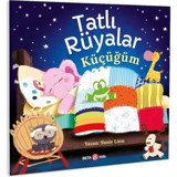 Tatlı Rüyalar Küçüğüm - Susie Linn - Beta Kids
