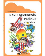 Kayıp Gezegenin Peşinde - Aydoğan Yavaşlı - Bulut Yayınları