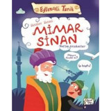 Ustalar Ustası Mimar Sinan-Eğlenceli Tarih - Nefise Atçakarlar - Eğlenceli Bilgi