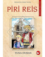 Piri Reis - Ünlü Türk Dahileri - Tuna Duran - Beyaz Balina Yayınları